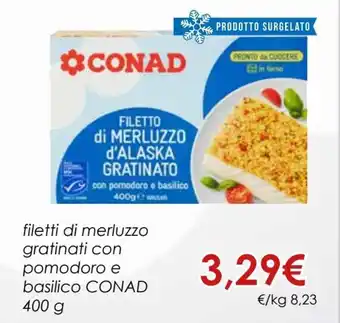 Conad Conad filetti di merluzzo gratinati con pomodoro e basilico 400 g offerta