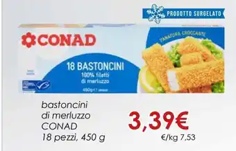 Conad Conad bastoncini di merluzzo 18 pezzi 450 g offerta