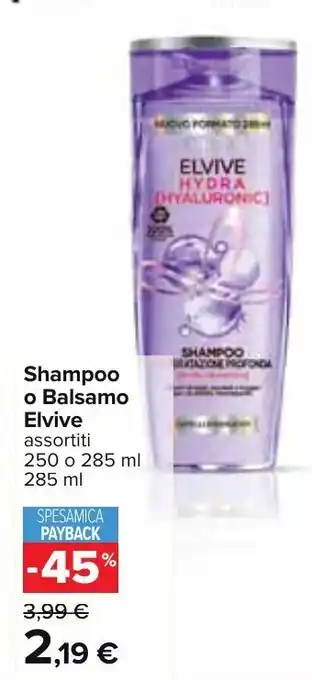 Carrefour L'Oréal Elvive Shampoo o Balsamo 250 o 285 ml offerta