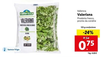 Lidl Vallericca Valeriana 125 g confezione offerta