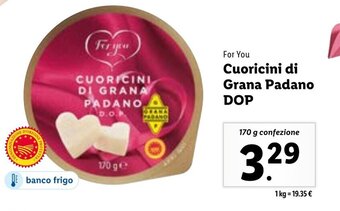 Lidl For You Cuoricini di Grana Padano DOP 170 g confezione offerta