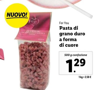 Lidl For You Pasta di grano duro a forma di cuore 500 g confezione offerta