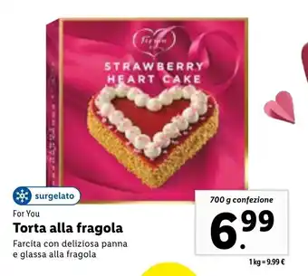 Lidl For You Torta alla fragola 700 g confezione offerta