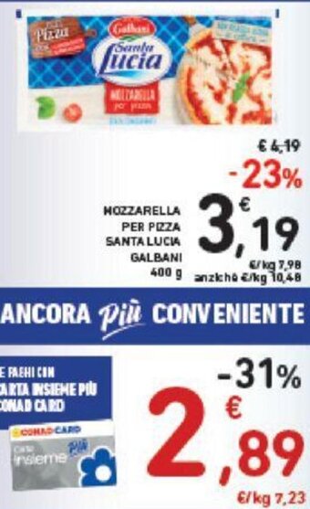 Conad Galbani Santa Lucia Mozzarella per Pizza 400 g offerta