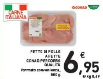 Conad Conad Percorso Qualità Petto di Pollo a Fette 800 g offerta