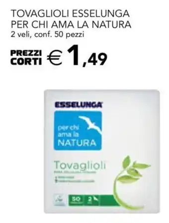 Esselunga Esselunga Tovaglioli Per Chi Ama La Natura 2 veli conf. 50 pezzi offerta