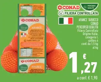 Conad Conad Arance Tarocco Percorso Qualita Filiera Controllata Origine Italia conf. da 1,5 kg offerta