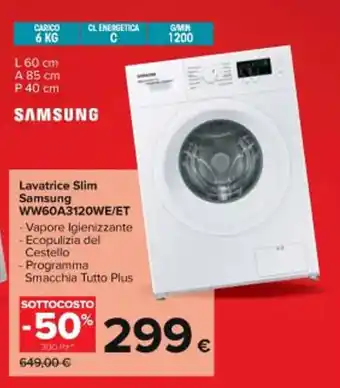 Carrefour Iper Samsung Lavatrice Slim WW60A3120WE/ET offerta