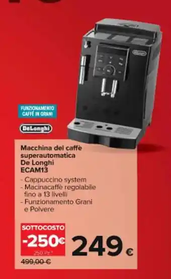 Carrefour Iper DeLonghi Macchina del caffè superautomatica ECAM13 offerta
