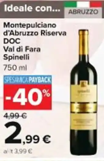 Carrefour Iper Val di Fara Spinelli Montepulciano d'Abruzzo Riserva DOC 750 ml offerta
