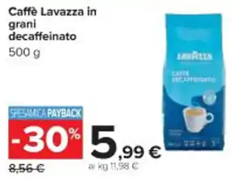 Carrefour Iper Lavazza Caffè in grani decaffeinato 500 g offerta
