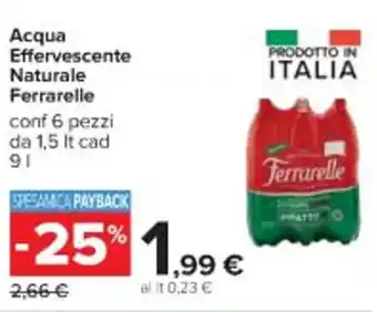 Carrefour Iper Ferrarelle Acqua Effervescente Naturale 6 pezzi 1,5 lt cad 9 l offerta