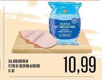 Supermercati Pasquale Prisco AIA Aequilibrium Petto Di Tacchino Arrosto Al Kg offerta