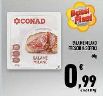 Conad Conad - Freschi E Soffici Salame Milano 60 G(ml) offerta