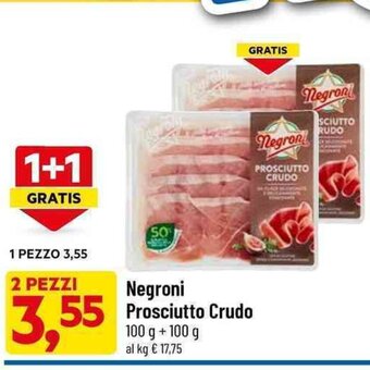 DPiù Negroni Prosciutto Crudo 100 g + 100 g 2 pezzi offerta