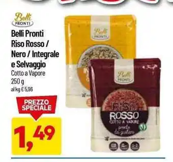 DPiù Belli Pronti Riso Rosso/ Nero/ Integrale e Selvaggio Cotto a Vapore 250 g offerta