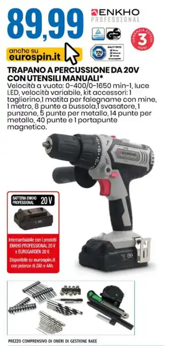 Eurospin Enkho Trapano a Percussione da 20V con Utensili Manuali offerta