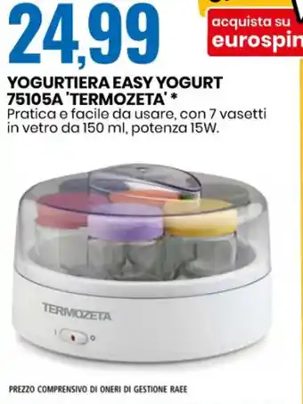 Eurospin 'Termozeta' Yogurtiera Easy Yogurt 75105A 150 ml offerta
