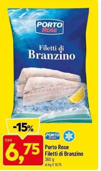 DPiù Porto Rose Filetti di Branzino 360 g offerta