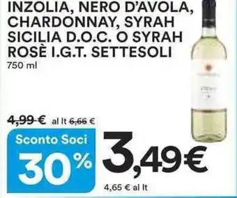 Ipercoop Inzolia, Nero d'Avola, Chardonnaym Syrah Sicilia D.O.C. o Syrah Rosè I.G.T. Settesoli 750 ml offerta