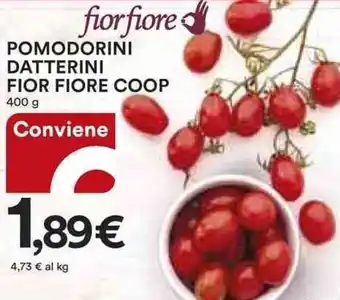 Ipercoop Coop Fior Fiore Pomodorini Datterini 400 g offerta