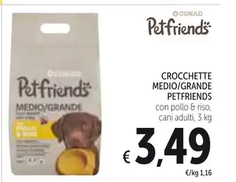 Spazio Conad Petfriends Crocchette Medio/Grande 3kg offerta