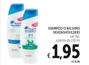 Spazio Conad Head&Shoulders Shampoo o Balsamo 220ml offerta