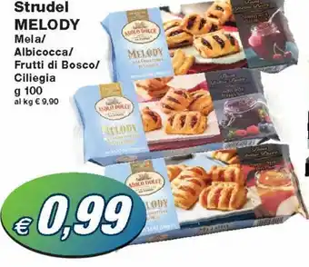 Prix Quality Melody Strudel Mela/Albicocca/Frutti di Bosco/Ciliegia g 100 offerta