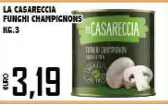 Big Food La Casareccia Funghi Champignons 3kg offerta