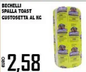 Bechelli Spala Toast Gustosetta al kg