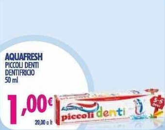 Acqua & Sapone Aquafresh Piccoli Denti Dentifricio 50 ml offerta