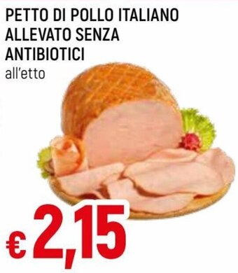 Famila Petto di Pollo Italiano Allevato Senza Antibiotici all'etto offerta