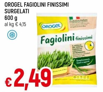 Famila Orogel Fagiolini Finissimi Surgelati 600 g offerta