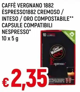 Famila Caffè Vergnano 1882 Èspresso 1882 Cremoso/Inteso/Oro Compostabile Capsule Compatibili Nespresso 10 x 5 g offerta