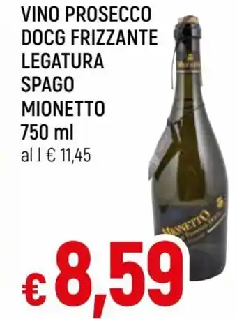 Famila Mionetto Vino Prosecco DOCG Frizzante Legatura Spago 750 ml offerta