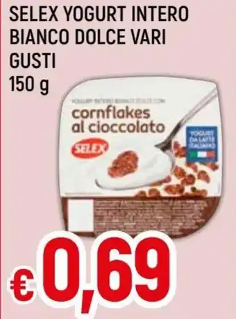 Famila Selex Yogurt Intero Bianco Dolce Vari Gusti 150 g offerta
