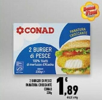 Conad Superstore Conad - Burger Di Pesce Croccanti Anche Al Forno 230 G(ml) offerta