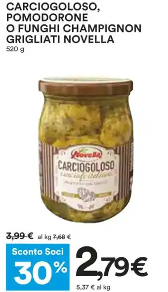 Coop Novella Carciogoloso, Pomodorone O Funghi Champignon Grigliati 520 g offerta