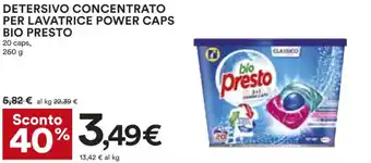 Coop Bio Presto Detersivo Concentrato Per Lavatrice Power Caps 20 Caps 260 g offerta