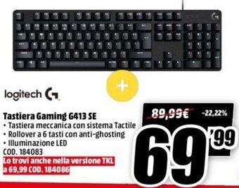 MediaWorld Logitech Tastiera Gaming G413 SE offerta
