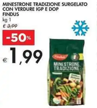 Bennet Findus Minestrone Tradizione Surgelato con Verdure IGP e Pop 1 kg offerta