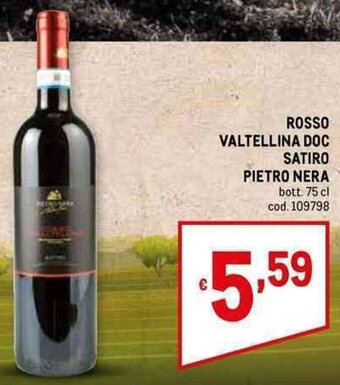 Metro Rosso Valtellina DOC Satiro Pietro Nera bott. 75 cl offerta