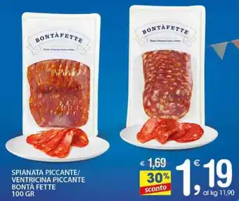 Qui Discount Bontà Fette Spianata Piccante/Ventricina Piccante 100 gr offerta