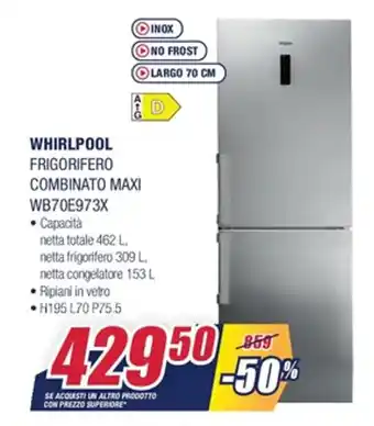 Trony Whirlpool Frigorifero Combinato Maxi WB70E973X offerta