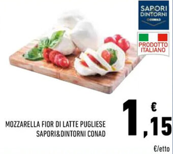 Conad Conad Sapori & Dintorni Mozzarella Fior di Latte Pugliese offerta