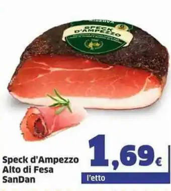 Ok Sigma SanDan Speck D'Ampezzo Alto di Fesa offerta