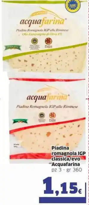 Ok Sigma Acquafarina Piadina Romagnola IGP Classica/Evo pz 3 - gr 360 offerta