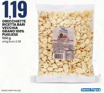 Eurospin Orrecchiette Ricetta Bari Vecchia Grano 100% Pugliese 500 g offerta