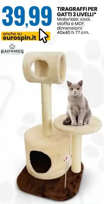 Eurospin Radames Tiragraffi Per Gatti 3 Livelli 40x40 h 77 cm offerta