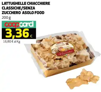 Coop Lattughelle Chiacchiere Classiche/Senza Zucchero Asolo Food 200 g offerta